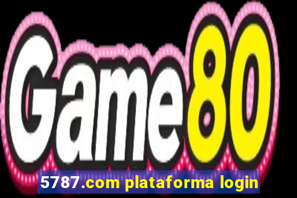 5787.com plataforma login